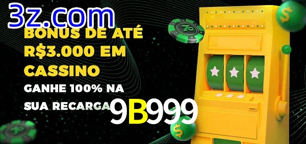 9B999 melhor bônus de depósito